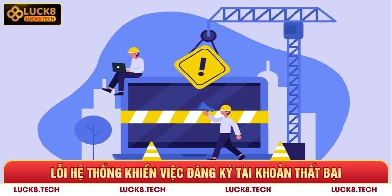Đăng Ký Luck8 - Hướng Dẫn Nhanh Qua 3 Bước Đơn Giản Nhất 9 Lỗi hệ thống khiến việc đăng ký tài khoản Luck8 thất bại